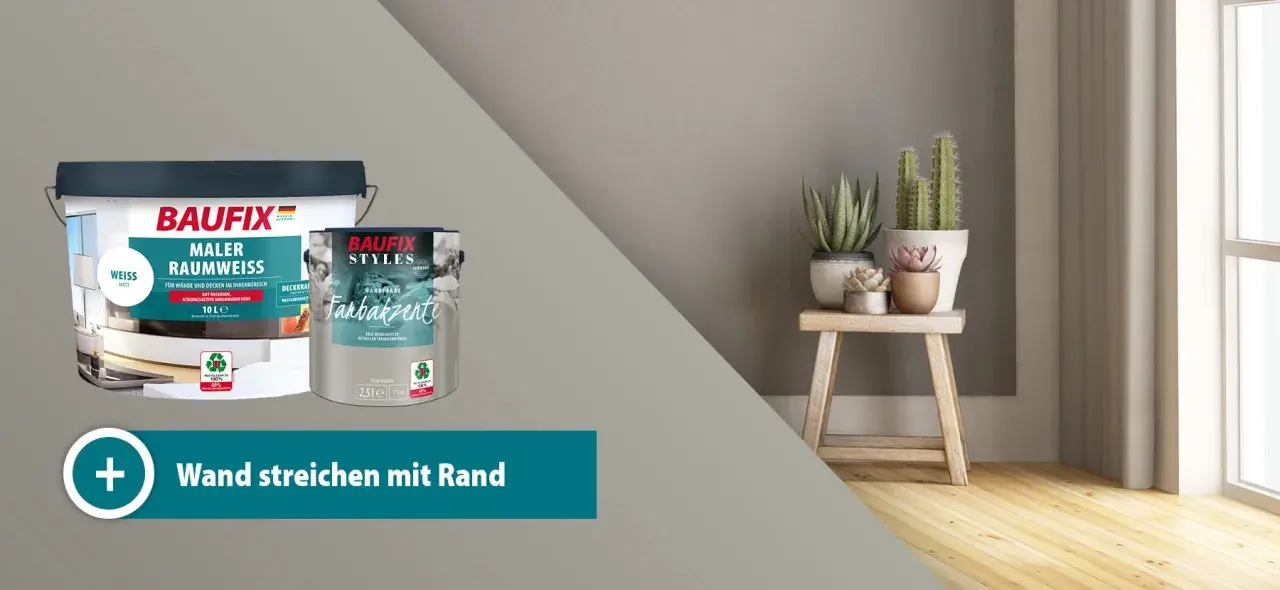 Zwei Eimer Baufix-Farbe, ein großer weißer und ein kleinerer mit "Farbakzente". Daneben ein Hocker mit Pflanzen. Der Slogan "Wand streichen mit Rand" ist zu sehen.